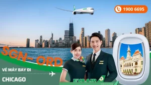 Vé máy bay EVA Air đi Chicago từ Hồ Chí Minh - Hà Nội