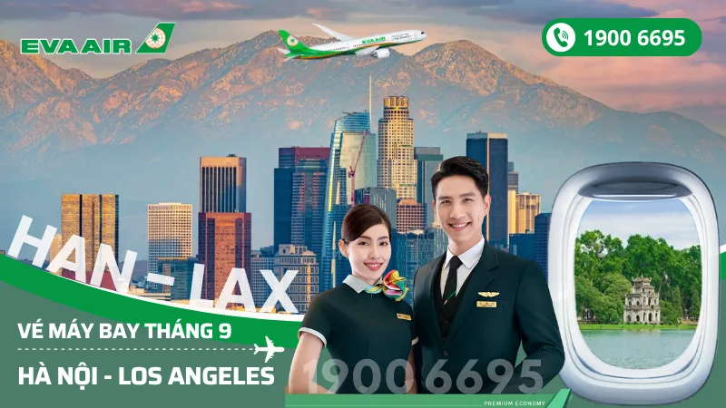 Chuyến bay EVA Air Hà Nội đi Los Angeles Mỹ tháng 9