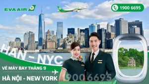 Chuyến bay EVA Air Hà Nội đi New York Mỹ tháng 9