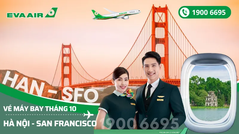 Chuyến bay EVA Air Hà Nội đi San Francisco Mỹ tháng 10
