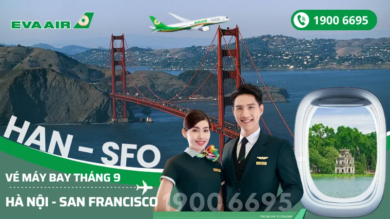 Chuyến bay EVA Air Hà Nội đi San Francisco Mỹ tháng 9