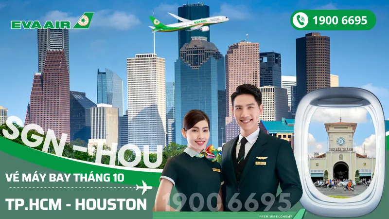 Chuyến bay EVA Air Hồ Chí Minh (SGN) đi Houston Mỹ tháng 10
