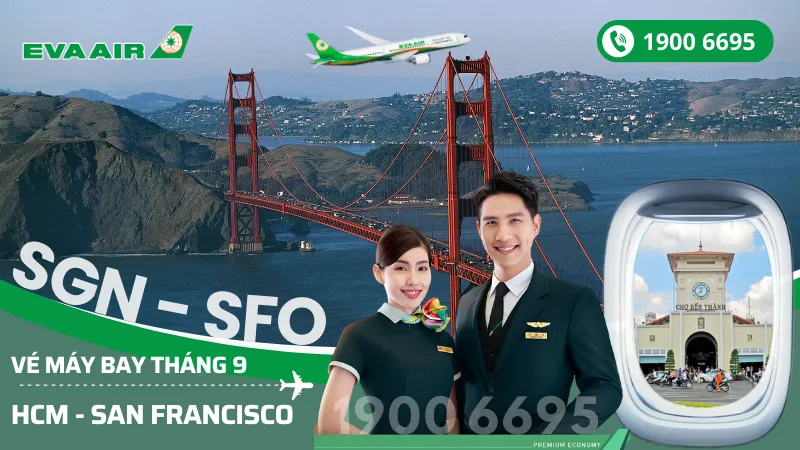 Chuyến bay EVA Air Hồ Chí Minh (SGN) đi San Francisco Mỹ tháng 9