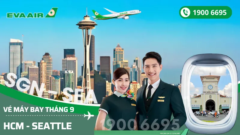 Chuyến bay EVA Air Tp. Hồ Chí Minh (SGN) đi Seattle Mỹ tháng 9