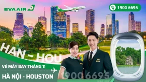 Đặt vé EVA Air Hà Nội đi Houston Mỹ tháng 11