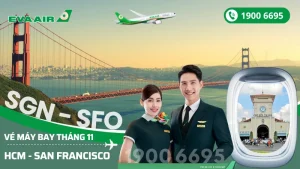 Đặt vé EVA Air Tp. Hồ Chí Minh (SGN) đi San Francisco Mỹ tháng 11