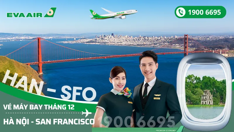 Bán vé EVA Air Hà Nội đi San Francisco (SFO) Mỹ tháng 12