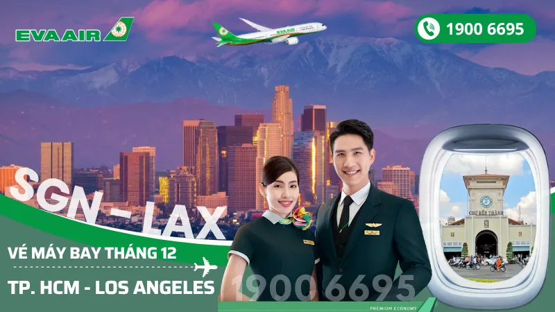 Bán vé EVA Air Tp. Hồ Chí Minh (SGN) đi Los Angeles (LAX) Mỹ tháng 12
