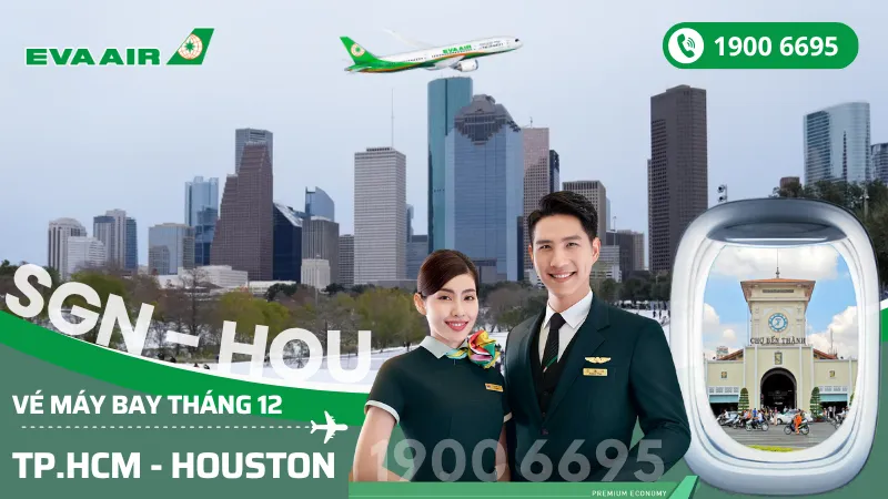 Bán vé EVA Air Tp. Hồ Chí Minh đi Houston (HOU) Mỹ tháng 12