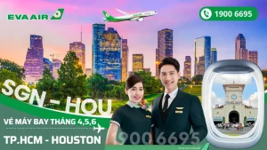 Mua vé EVA Air Tp. Hồ Chí Minh đi Houston (HOU) Mỹ tháng 4, 5, 6