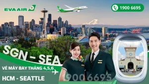 Mua vé EVA Air Tp. Hồ Chí Minh đi Seattle (SEA) Mỹ tháng 4, 5, 6