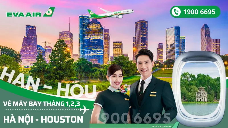 Săn vé EVA Air Hà Nội đi Houston (HOU) Mỹ tháng 1, 2, 3