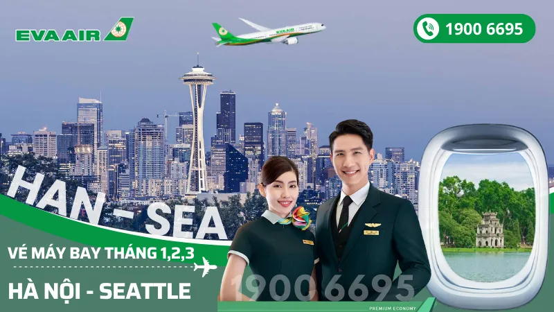 Săn vé EVA Air Hà Nội đi Seattle (SEA) Mỹ tháng 1, 2, 3