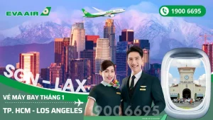 Săn vé EVA Air Hồ Chí Minh đi Los Angeles (LAX) Mỹ tháng 1