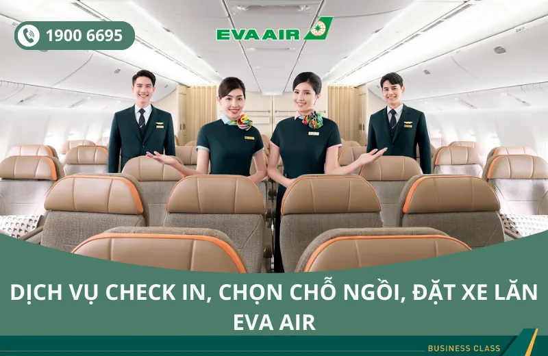 Dịch vụ check-in, chọn chỗ ngồi, đặt xe lăn EVA Air đi Chicago Mỹ