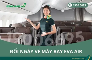 Đổi ngày vé máy bay EVA Air đi Houston Mỹ