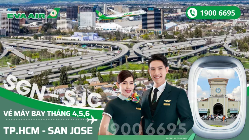Mua vé EVA Air Tp. Hồ Chí Minh đi San Jose (SJC) Mỹ tháng 4, 5, 6