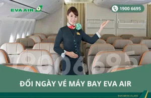 Đổi ngày vé máy bay EVA Air đi Portland (Oregon) Mỹ